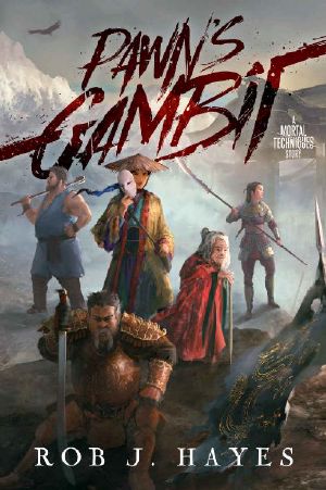 [The Mortal Techniques 02] • Pawn's Gambit · a standalone fantasy novel (The Mortal Techniques)